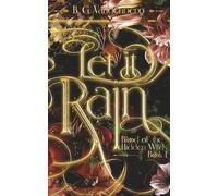 Let It Rain: Blood of the Hidden Wilds, Book One