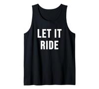 Let It Ride Tank Top