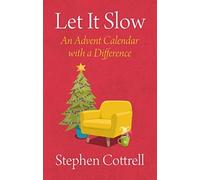 Let It Slow: An Advent Calendar with a Difference - Paperback / softback NEW Cot