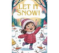 Let It Snow! - Coloring Book for Kids Ages 6+. 98 Cute Girls in Winter Clothes in the Snow. 199 Pages of Fun | Every Second Page Blank. Perfect Christmas Gift for Kids