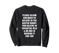 Let Kids Believe Funny Easter Humor Quote Sweatshirt