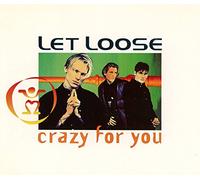Let Loose - Crazy For You
