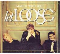 Let Loose - Make It With You
