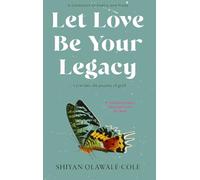 Let Love Be Your Legacy: a year into the journey of grief