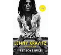Let love rule: De autobiografie