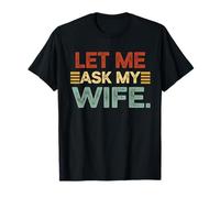 Let Me Ask My Wife Father's Day Joke Daddy Vintage T-Shirt