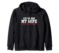 Let Me Ask My Wife I Have No Authority Funny Husband Meme Zip Hoodie