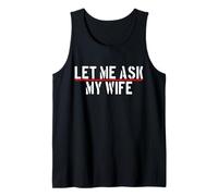 Let Me Ask My Wife She Said No Funny Saying Couples Vintage Tank Top