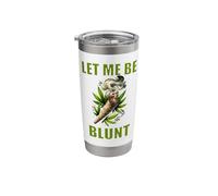 Let Me Be Blunt Cannabis Humor Graphic Stainless Steel Insulated Tumbler