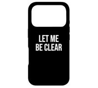 Let Me Be Clear Case for iPhone 17 Pro