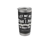Let me Be that I Am - William Shakespeare Quote Stainless Steel Insulated Tumbler