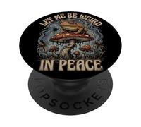 Let Me Be Weird In Peace Funny Frog Introvert Mushrooms PopSockets Adhesive PopGrip