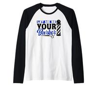 Let Me Be Your Barber Job Barbers Hobby Barbershop Raglan Baseball Tee