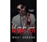 Let Me Be Your Monster: Dark MM Halloween Romance (Boys Without Remorse)