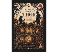 Let me be your Thor - Wo Füchse ihr Herz verstecken: Eine cozy Friends-to-Lovers-Romance mit Fuchs- und Dachswandlern