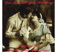Let Me Call You Sweetheart by Dulcimer Dan & The Blue Skies Band (2012-01-01)