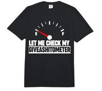 Let me Check My give-a-Shit-o-Meter Funny giveashitometer Comfort Colors Adult Heavyweight T-Shirt