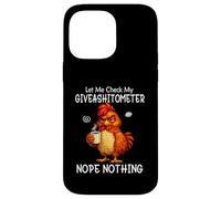 Let Me Check My Giveashitometer Funny Grumpy Chicken Coffee Case for iPhone 14 Pro Max