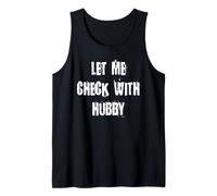 Let Me Check with Hubby Tank Top
