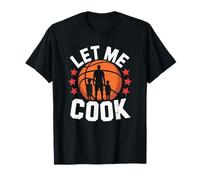 Let Me Cook, Basketball Player T-Shirt