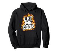Let Me Cook Cooking Lover Grilling BBQ Master Chef Grill Pullover Hoodie
