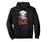Let Me Cook Cooking Lover Grilling BBQ Master Chef Grill Pullover Hoodie