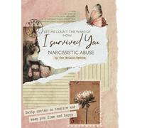 Let me count the ways of how I Survived You: A Journal for Survivors of Narcissistic Abuse