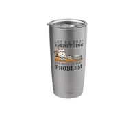 Let me Drop Everything and Work on Your Problem - Funny Stainless Steel Insulated Tumbler