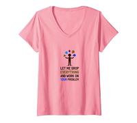 Let Me Drop Everything and Work on Your Problem V-Neck T-Shirt, Women, Pink, S