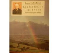 Let Me Enjoy the Earth: Thomas Hardy and Nature