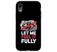 Let Me Feel It Fully Anti-Toxic Positivity Slogan Case for iPhone XR