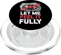 Let Me Feel It Fully Anti-Toxic Positivity Slogan PopSockets PopGrip for MagSafe
