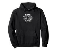 Let Me Give You A Little Legal Advice Pullover Hoodie