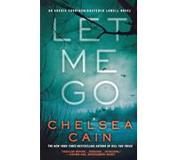 Let Me Go: 6 (Archie Sheridan & Gretchen Lowell)