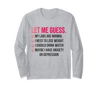 Let Me Guess My Labs are Normal I Should Lose Weight Funny Long Sleeve T-Shirt