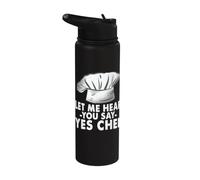 Let Me Hear You Say Yes Chef Hat Stainless Steel Insulated Water Bottle