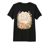 Let Me Hear Your Loving Kindness Psalm 143 8 Premium T-Shirt