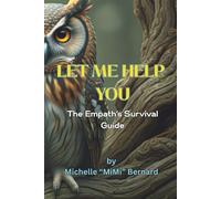 Let Me Help You: The Empath's Survival Guide