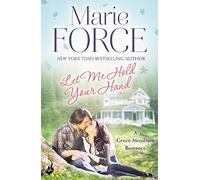 Let Me Hold Your Hand: Green Mountain Book 2