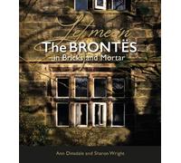 Let Me In: The Brontës in Bricks and Motrar