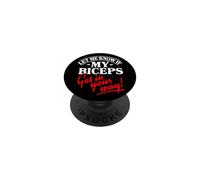 Let Me Know If My Biceps Get In The Way PopSockets Adhesive PopGrip