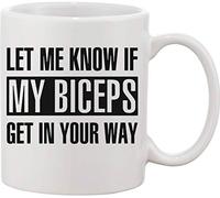 Let Me Know If My Biceps Get in Your Way Ceramic Mug bnft