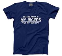 Let Me Know If My Biceps Get in Your Way - Mens Unisex T-Shirt - Work Out Gym Weight M Navy