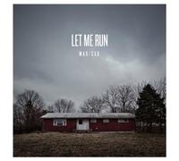 Let Me Run - Mad/Sad