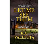 LET ME SEE THEM: 2 (A Kate Delgado Mystery Thriller)