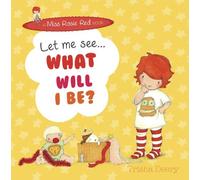 Let Me See... What Will I Be?