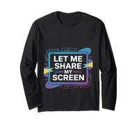 Let Me Share My Screen Remote Meetings Employee - Long Sleeve T-Shirt