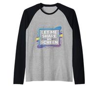Let Me Share My Screen Remote Meetings Employee - Raglan Baseball Tee