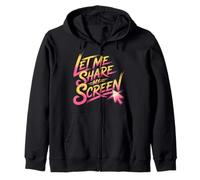 Let Me Share My Screen Remote Meetings Employee |- Zip Hoodie