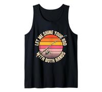 Let Me Shine Your Rod with Both Hands Fishing Puns - Tank Top